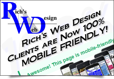 100% of Rich's Web Design clients are now MOBILE-FRIENDLY!